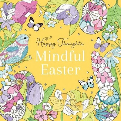 Happy Thoughts - Mindful Easter Colouring Book by Lake Press Paperback Book