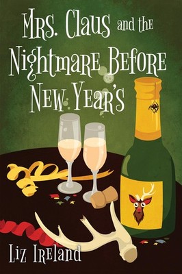 Mrs. Claus and the Nightmare Before New Year's (A Mrs. Claus Mystery)