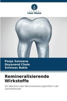 Pooja Sonwane (U. A.) | Remineralisierende Wirkstoffe | Taschenbuch | Deutsch