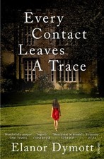 Every Contact Leaves A Trace, Dymott, Elanor