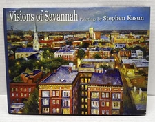Visions of Savannah paintings by Stephen Kasun, a visual journey of Savannah,
