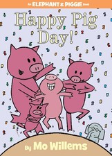 Happy Pig Day!-An Elephant and Piggie Book - Willems, Mo - Good - See condit...