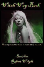 Witch Way Back by Robert Wright, Jr (English) Paperback Book