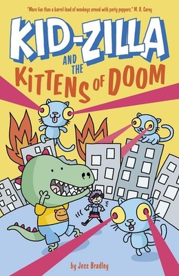 Kid Zilla and the Kittens of Doom By Jess Bradley - New Copy - 9781398828704