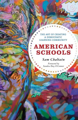 American Schools The Art of Creating a Democratic Learning Community - Chaltain