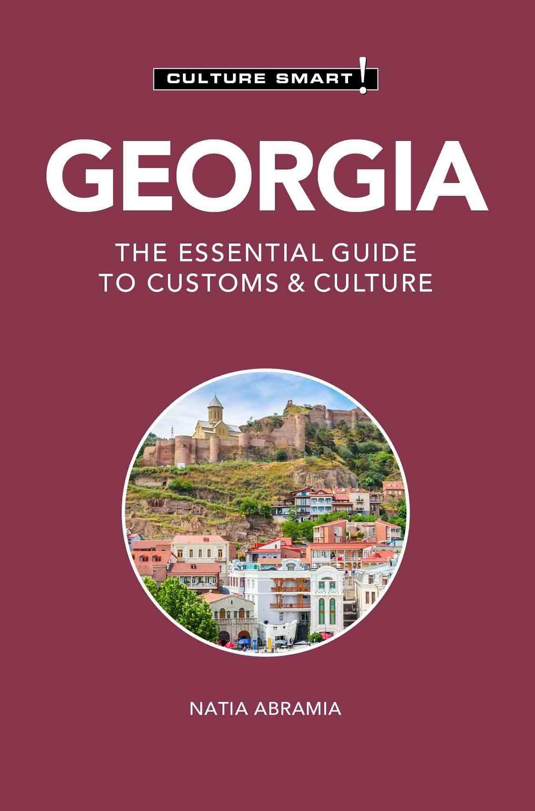 Georgia - Culture Smart! : The Essential Guide to Customs & Culture - Image 4