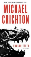 Dragon Teeth: A Novel - Mass Market Paperback By Crichton, Michael - GOOD