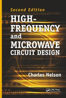 High-Frequency and Microwave Circuit Design by Charles Nelson 9780849375620
