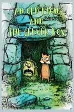 An Old Lion and the Clever Fox: This story will show you how the fox saved the o