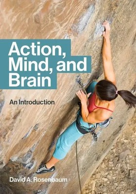 Action, Mind, and Brain | An Introduction | David A. Rosenbaum | Taschenbuch