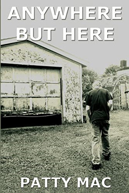 Anywhere But Here - Paperback NEW Mac, Patty 01/05/2014