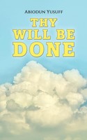 Abiodun Yusuff | Thy Will Be Done | Taschenbuch | Englisch (2023)