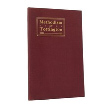 History of Methodism at Tottington 1822-1922, John Fenton, William Hoyle, 1922