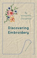 Discovering Embroidery Winsome Douglass Taschenbuch Kartoniert / Broschiert 2010