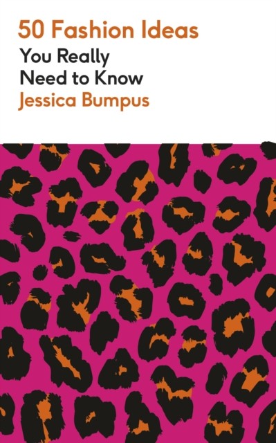 50 Fashion Ideas You Really Need to Know by Jessica Bumpus (Paperback Book) - Image 5