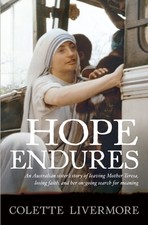 Hope Endures: An Australian Sister's Story of Leaving Mother Teresa, Losing Fait