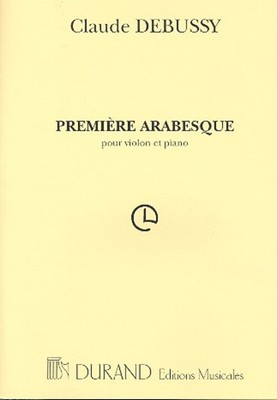 Claude Debussy | Arabesque no.1 pour violon et piano | Éditions Durand