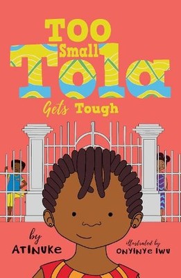 Atinuke Too Small Tola Gets Tough (Taschenbuch) Too Small Tola