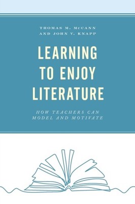 Knapp - Learning to Enjoy Literature   How Teachers Can Model and Moti - X555z