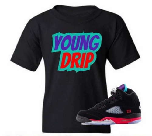 Young Drip T Shirt To Match Jordan Retro 5 Top 3 Ebay