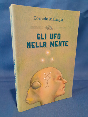 Corrado Malanga, Die UFOs im Kopf, Editionen Innenraum, 2016.