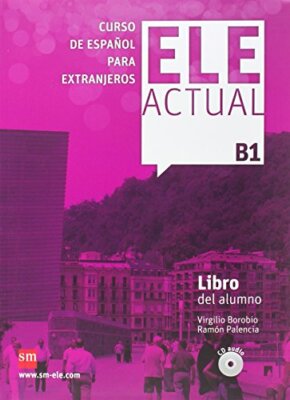 Ele Actual: Libro del alumno + CDs B1 by Borobio, Virgilio Book The Fast Free