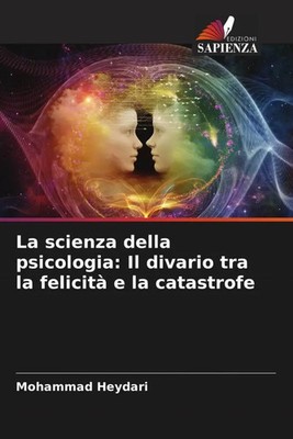 Mohammad Heydari | La scienza della psicologia: Il divario tra la felicità e...
