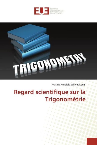 Matina Mubiala Willy Kikonzi | Regard Scientifique Sur La TrigonoméTrie | Buch-image
