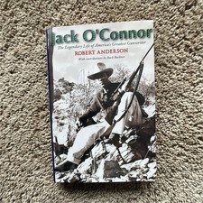 Robert Anderson Jack O'Connor Legendary Life Gunwriter 2nd Ed HC Illus 2002