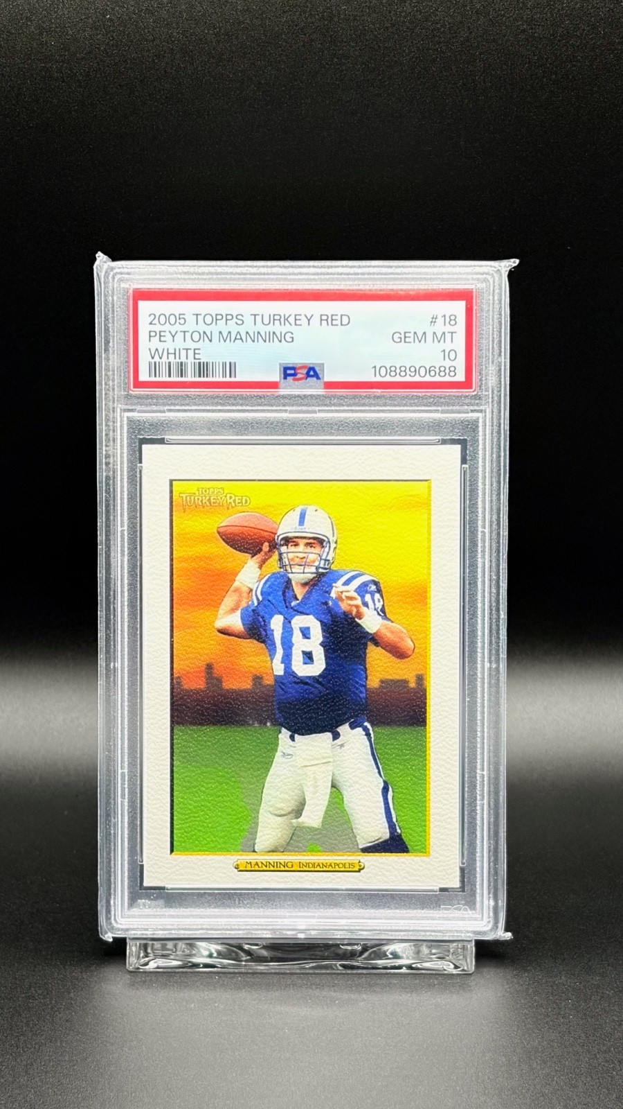 Peyton Manning PSA 10, pop 3, SSP / Topps Turkey Red, White #18 GOAT Hot Card