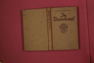 319719 Walter von Molo IM TITANENKAMPF H. Fikentscher Verlag HC