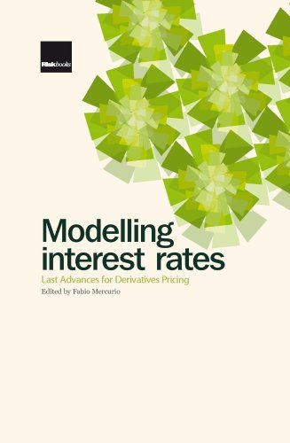 Modelling Interest Rates: Advances in Derivatives Pricing - Fabio Mercurio (ed)