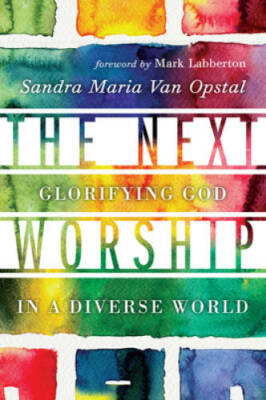 The Next Worship: Glorifying God in a Diverse World - Paperback - VERY GOOD