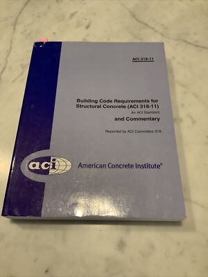Building Code Requirements for Structural Concrete and Commentary (Trade...