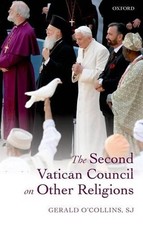 The Second Vatican Council on Other Religions by Gerald O'Collins, SJ (English) 