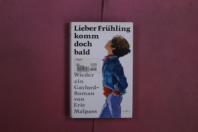 412187 Eric Malpass LIEBER FRÜHLING, KOMM DOCH BALD Rowohlt Verlag HC