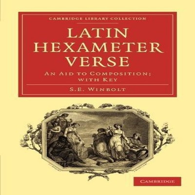 Latin Hexameter Verse S.E. Winbolt Paperback Cambridge University