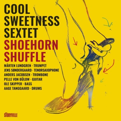 COOL SWEETNESS SEXTET - SHÖHORN SHUFFLE   CD NEU