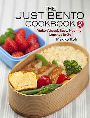 Bento Wasabi Just Eat The Just Bento Cookbook 2: Make-Ahead, Easy