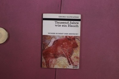 408286 Georg Glowatzki TAUSEND JAHRE WIE EIN HAUCH Franckh'sche