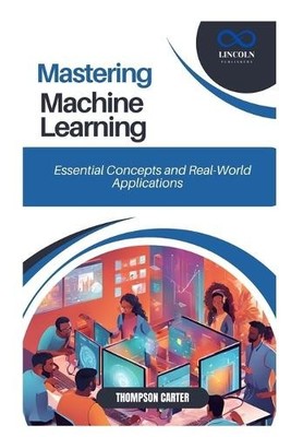 Thompson Carter Mastering Machine Learning (Taschenbuch) (US IMPORT)