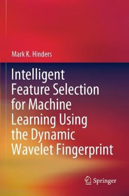 Intelligente Funktionsauswahl für maschinelles Lernen mit dem... - 9783030493974