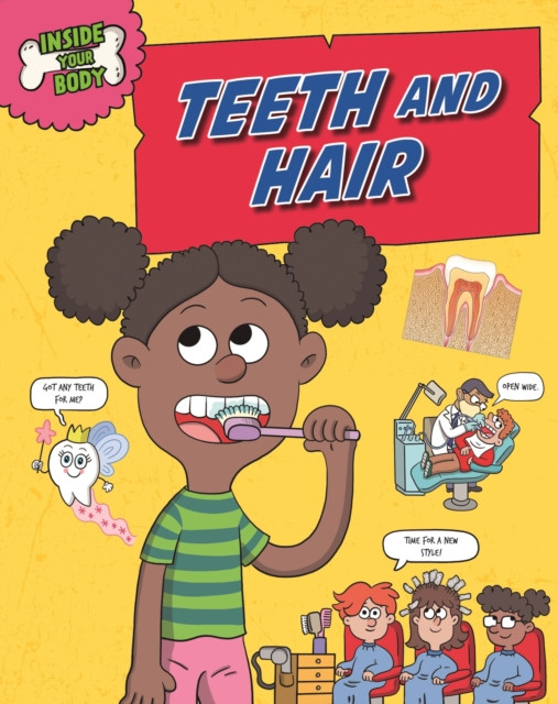 Inside Your Body: Teeth and Hair by Angela Royston (Hardback Book)