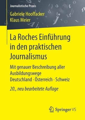 La Roches Einfhrung in den praktischen Journalismus: Mit genauer Beschreibung al