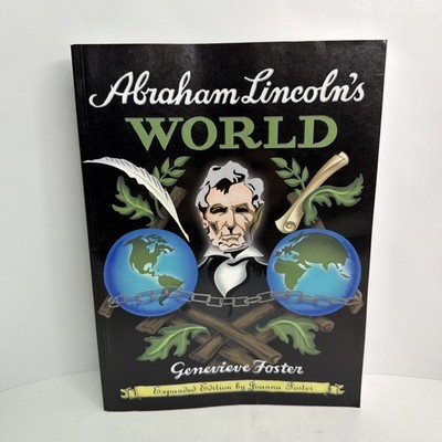 Abraham Lincoln's World, Expanded Edition - paperback Joanna Foster|Geneviev...