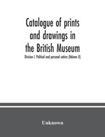 Unknown | Catalogue Of Prints And Drawings In The British Museum | Taschenbuch