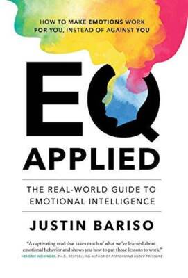 Eq Applied: The Real-World Guide to Emotional Intelligence - Hardcover - GOOD