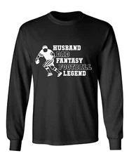 Husband Dad Fantasy Football Legend Sarcastic Humor Men's Long Sleeve Shirt