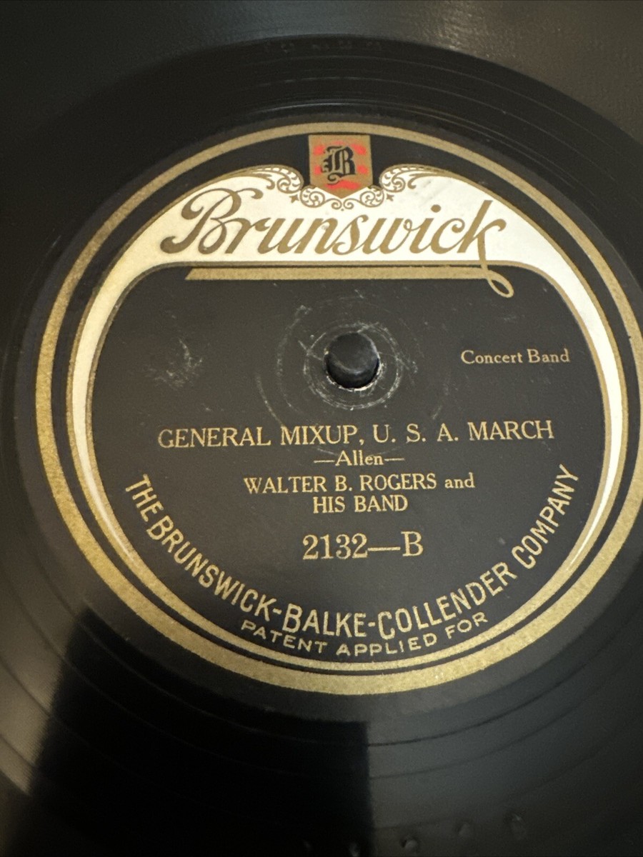 Brunswick 78RPM Walter B Rogers - American Patrol / General Mixup