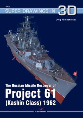 The Russian Missile Destroyer of Project 61 (Kashin Class) 1962 (Super Drawi...